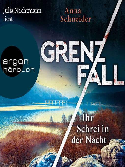 Title details for Grenzfall--Ihr Schrei in der Nacht--Jahn und Krammer ermitteln, Band 2 (Ungekürzte Lesung) by Anna Schneider - Wait list